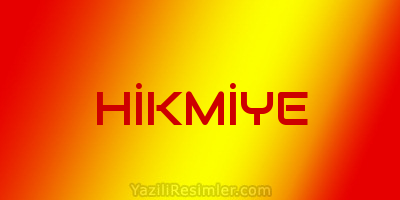 HİKMİYE