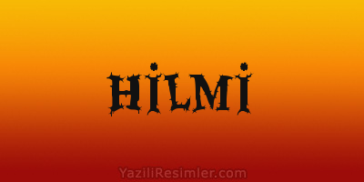 HİLMİ