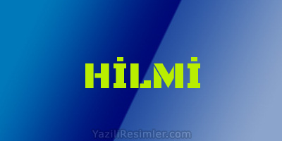 HİLMİ