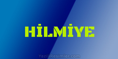 HİLMİYE