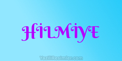 HİLMİYE