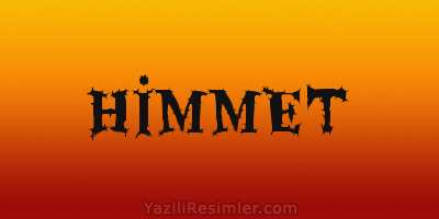 HİMMET