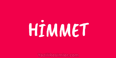 HİMMET