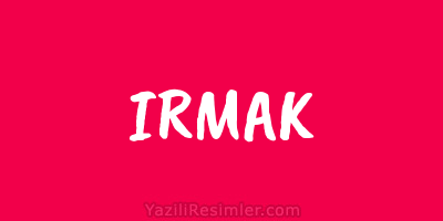 IRMAK