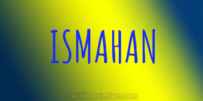 ISMAHAN