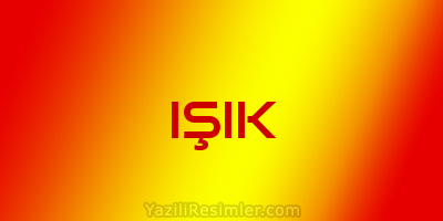 IŞIK