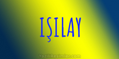 IŞILAY