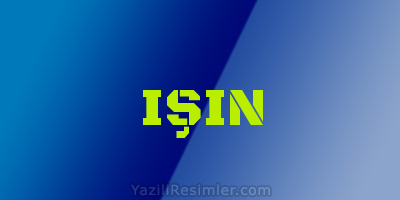 IŞIN