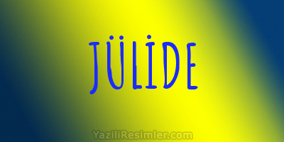 JÜLİDE