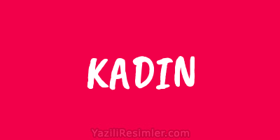 KADIN