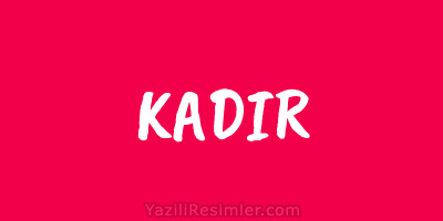 KADIR