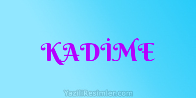 KADİME