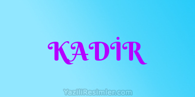 KADİR