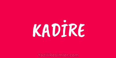 KADİRE