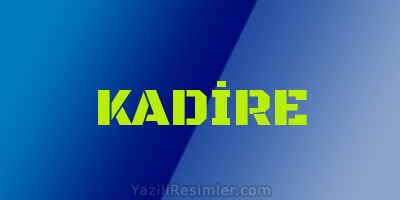 KADİRE