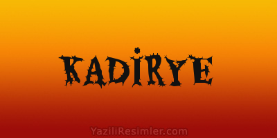 KADİRYE