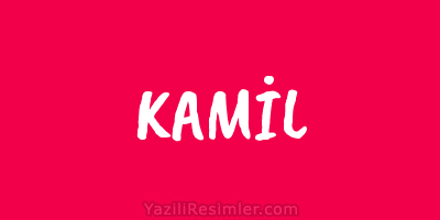 KAMİL