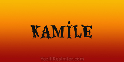 KAMİLE