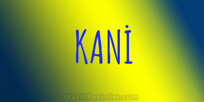 KANİ