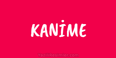 KANİME