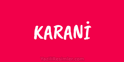 KARANİ