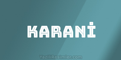 KARANİ