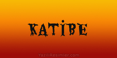 KATİBE