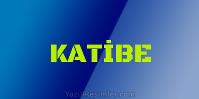 KATİBE