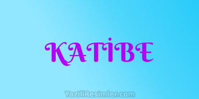 KATİBE