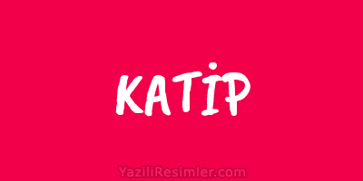 KATİP