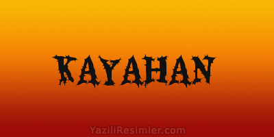 KAYAHAN