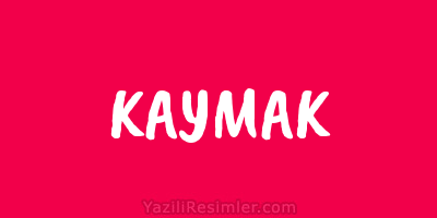 KAYMAK