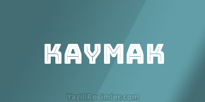 KAYMAK