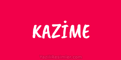 KAZİME