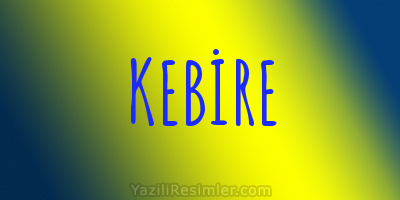 KEBİRE