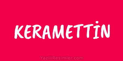 KERAMETTİN