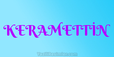 KERAMETTİN