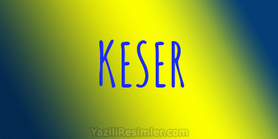 KESER