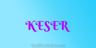 KESER