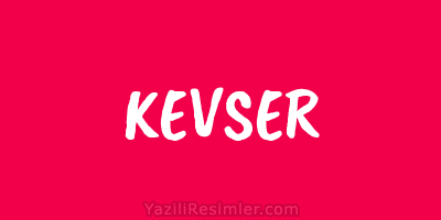 KEVSER