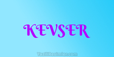 KEVSER