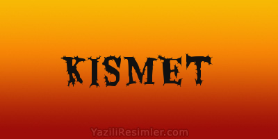 KISMET