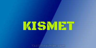 KISMET