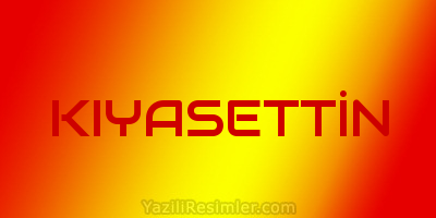 KIYASETTİN