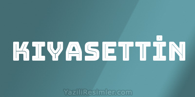 KIYASETTİN