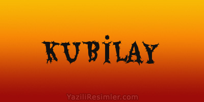 KUBİLAY