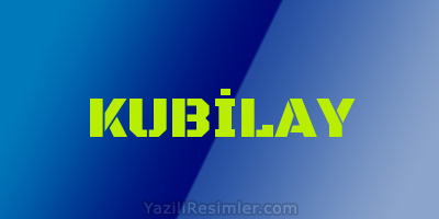 KUBİLAY