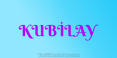 KUBİLAY