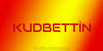 KUDBETTİN