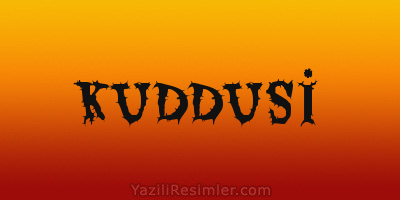 KUDDUSİ